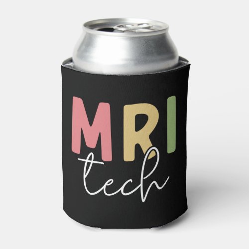 MRI Tech  MRI Technologist Gifts Can Cooler