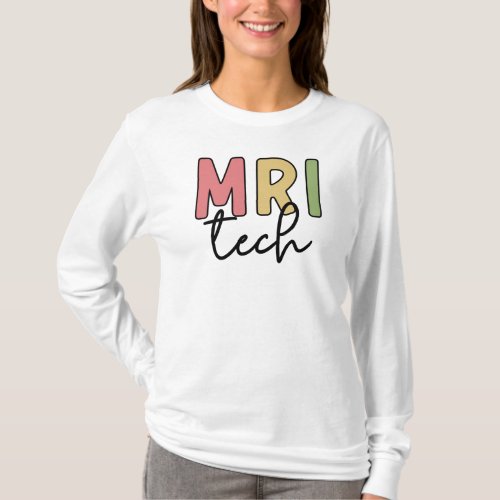 MRI Tech  MRI Technologist Radiology Technician T_Shirt