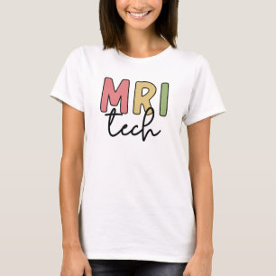MRI Tech MRI Technologist Radiology Technician T-Shirt