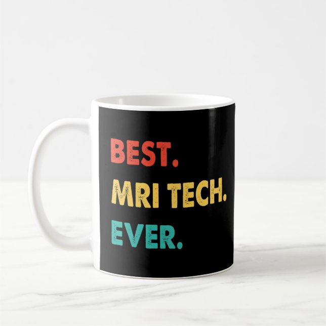 Mri Tech Profession Retro Best Mri Tech Ever  Coffee Mug (Left)