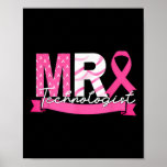Mri Technologist Breast Cancer Awareness Sweat Dia Poster
