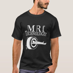 Mri Technologist Radiology Tech Ic Resonance Rad T T-Shirt