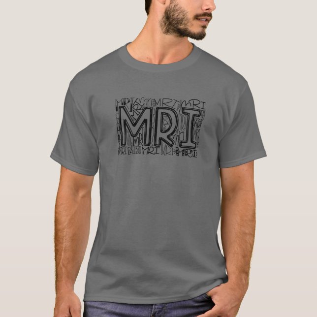 MRI Typography Radiology MRI Technologist MRI Tech T-Shirt (Front)