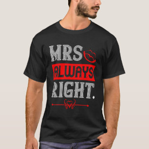 Mrs. Always Right - Bold and Fun Typography Design T-Shirt