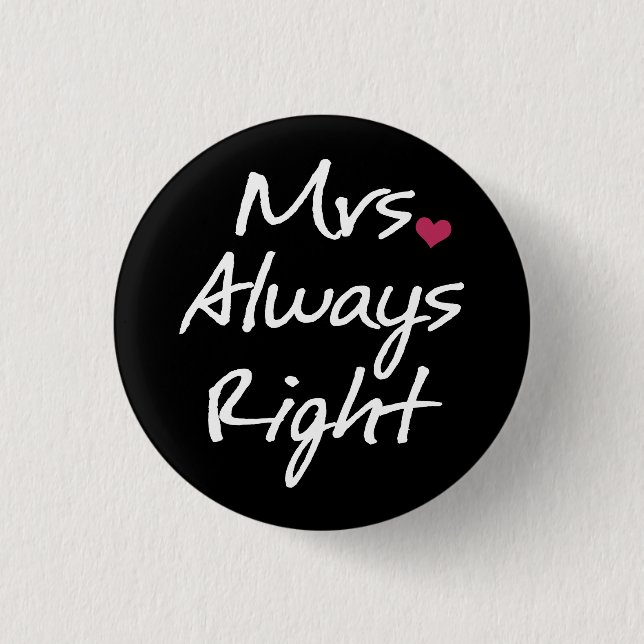Mrs Always Right Button (Front)