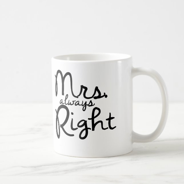 Mrs. Always Right Coffee Mug (Right)