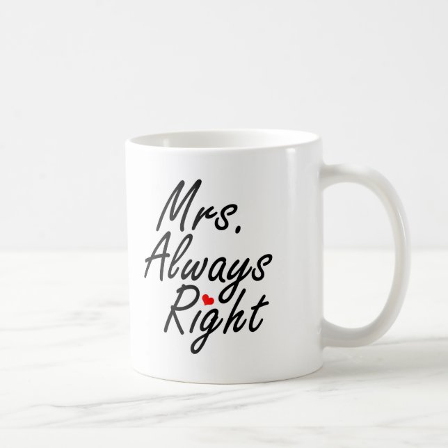 Mrs Always Right Coffee Mug (Right)