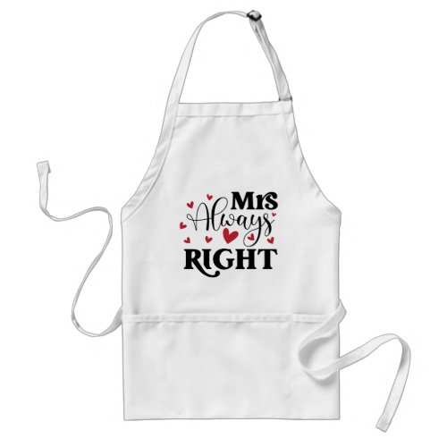 Mrs Always Right Couple Gift  Wife  Girlfriend Adult Apron