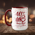 Mrs Always Right Fun 40th Ruby Anniversary Mug<br><div class="desc">The perfect 40th ruby wedding anniversary gift for Mrs Always Right. Personalise with the name and wedding year. A fun,  unique and customisable gift to celebrate anyone's wedding anniversary. Designed by Thisisnotme©</div>