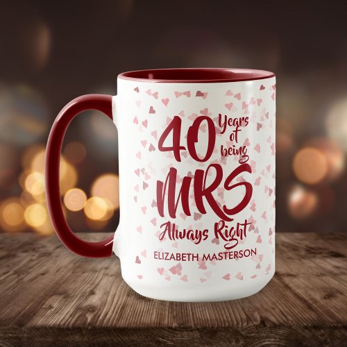 Mrs Always Right Fun 40th Ruby Anniversary Mug