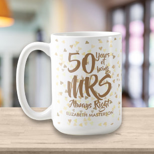 Mrs Always Right Fun 50th Golden Anniversary Coffee Mug