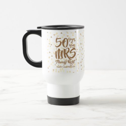 Mrs Always Right Fun 50th Golden Anniversary Travel Mug