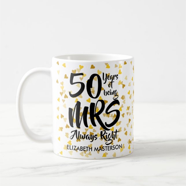 Mrs Always Right Fun Golden 50th Anniversary Coffee Mug (Left)