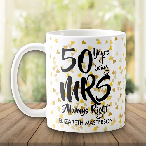 Mrs Always Right Fun Golden 50th Anniversary Coffee Mug