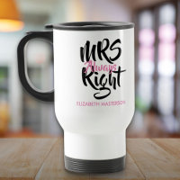 https://rlv.zcache.com/mrs_always_right_her_name_fun_travel_mug-r_8ebb5v_200.jpg