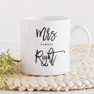 Mrs. Always Right Mrs.Trendy Script Personalized Coffee Mug