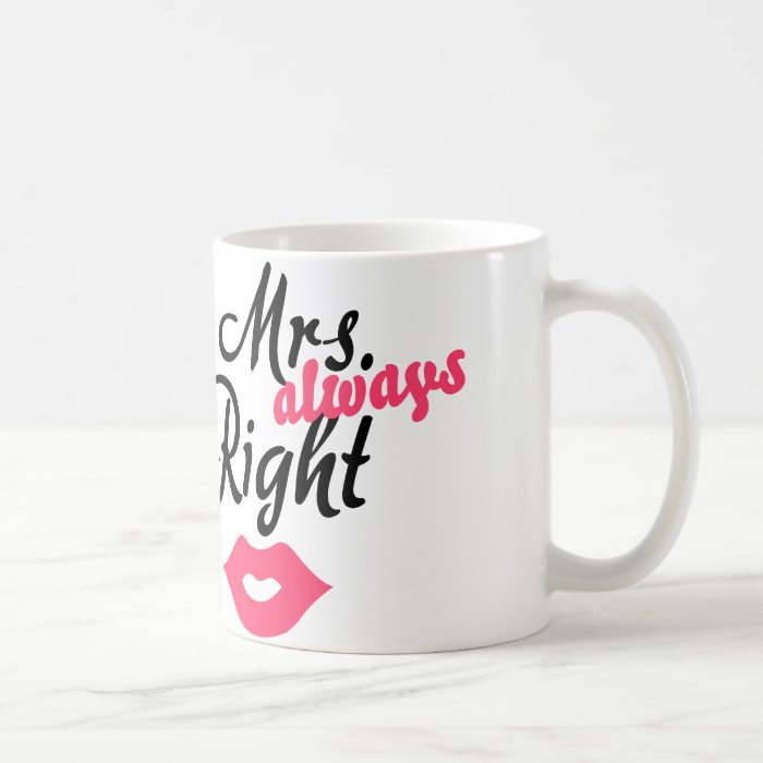 Mrs. 'always' Right Mugs