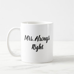 Mrs Always Right Script Mug Wedding Gift