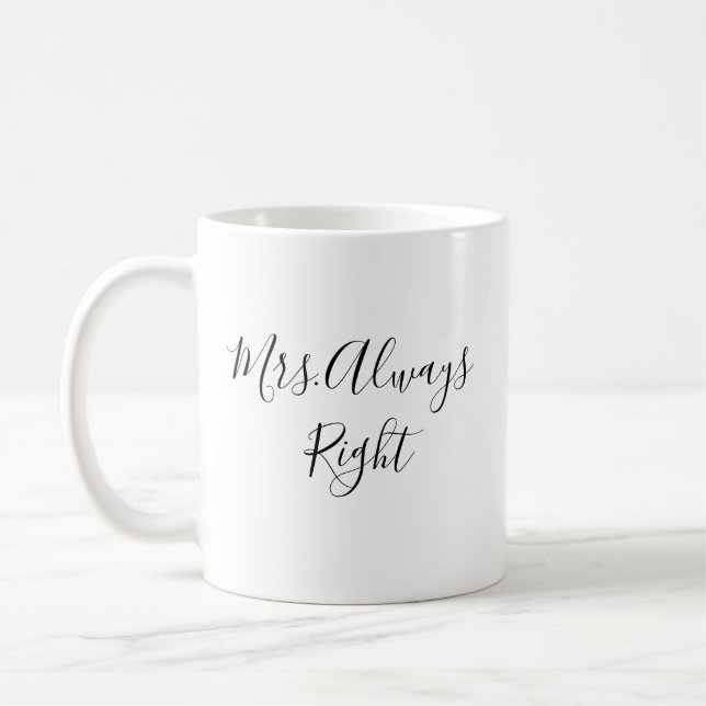 Mrs Always Right Script Mug Wedding Gift (Left)