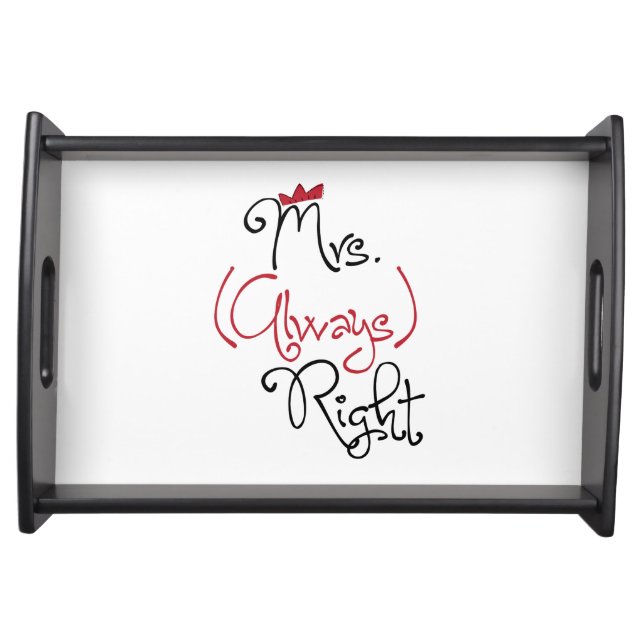 Mrs. Always Right Serving Tray (Front)