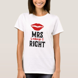 Mrs Always Right T-Shirt