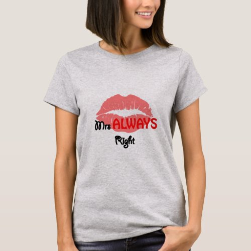 Mrs Always Right T_Shirt