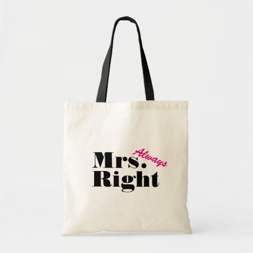 Mrs always right tote bag for women