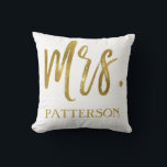 Mrs. and Last Name Faux Gold Foil Pillow<br><div class="desc">Mrs. and Last Name Faux Gold Foil Pillow that would make a perfect gift for your wife with matching Mr. Last Name Pillow.</div>