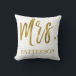 Mrs. and Last Name Faux Gold Foil Pillow<br><div class="desc">Mrs. and Last Name Faux Gold Foil Pillow that would make a perfect gift for your wife with matching Mr. Last Name Pillow.</div>