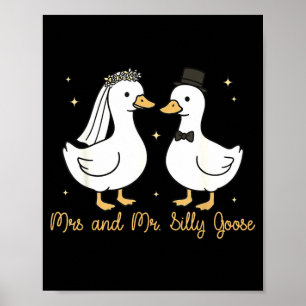 Mrs and mr silly goose wedding party funny poster