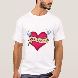 "Mrs. Candle" Custom Heart & Banner Tattoo Gifts T-Shirt