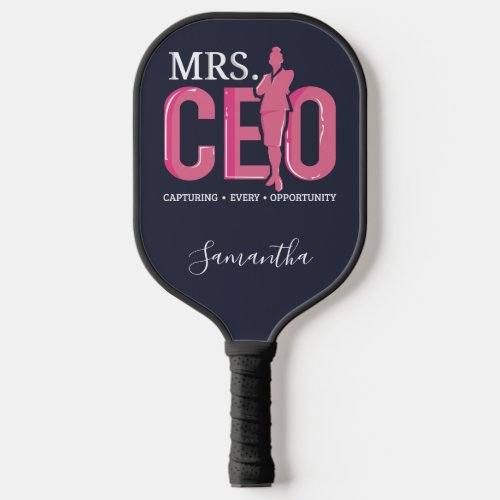 Mrs CEO Capturing Every Opportunity Business Owner Pickleball Paddle