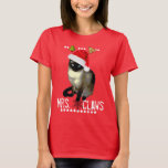"Mrs. Claws" Siamese cat ugly christmas shirt<br><div class="desc">"Mrs. Claws" Siamese cat ugly christmas shirt,  by designer Brad Hines</div>