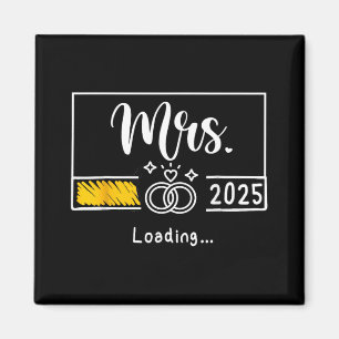 Mrs. Est. 2025 Loading Bride Wedding Newlywed Wife Magnet