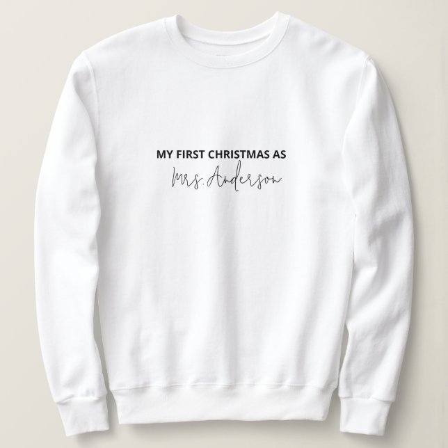 Mrs First Christmas Sweatshirt - Custom Name (Design Front)