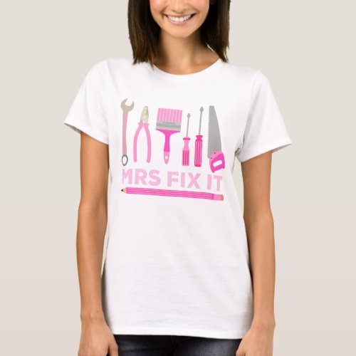 Mrs Fix It Handy Women DIY T_Shirt