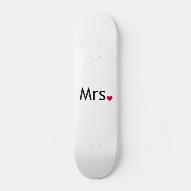 Mrs  - half of Mr and Mrs set Skateboard Deck (Front)
