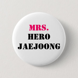 MRS., HERO JAEJOONG BUTTON