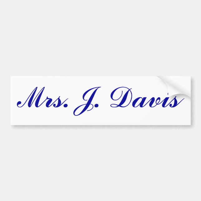 Mrs. J. Davis Bumper Sticker (Front)