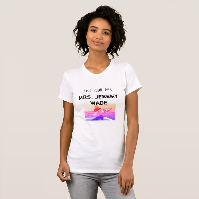 Mrs Jeremy Wade T-Shirt (Front Full)