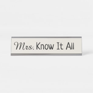 Mrs Know It All Desk Name Plate