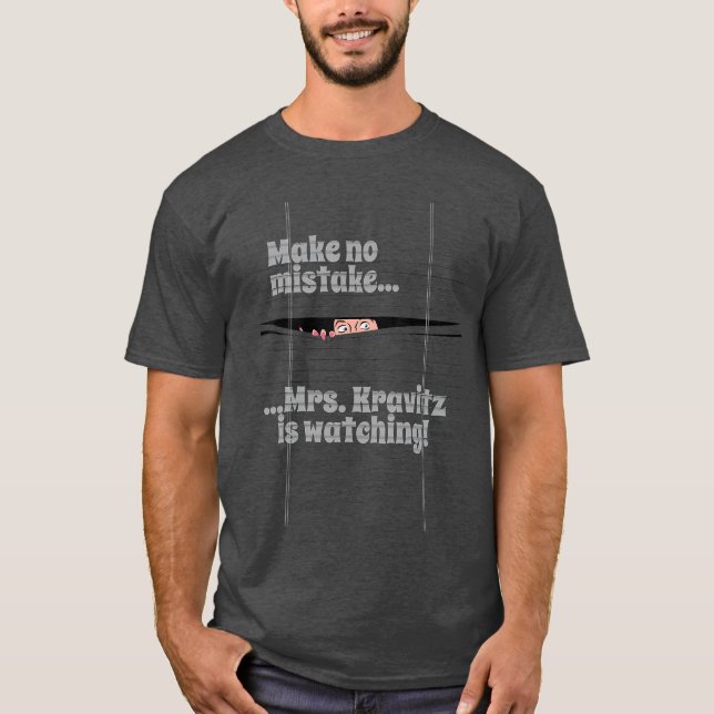 Mrs Kravitz is Watching family T-Shirt (Front)