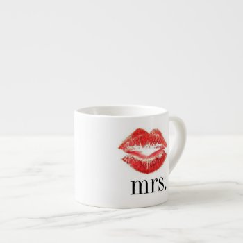 Mrs. Lipstick Lips : Espresso Mug by luckygirl12776 at Zazzle