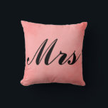 Mrs. Lovely Pink Parchment Mr and Mrs Throw Pillow<br><div class="desc">Adorn your home with these beautiful pink parchment "Mr. and Mrs" pillows.  This pink parchment "Mrs" display is a decorative symbol of marital union and has font that is easily customizable.  .</div>