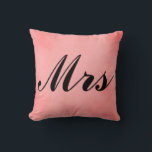 Mrs. Lovely Pink Parchment Mr and Mrs Throw Pillow<br><div class="desc">Adorn your home with these beautiful pink parchment "Mr. and Mrs" pillows.  This pink parchment "Mrs" display is a decorative symbol of marital union and has font that is easily customizable.  .</div>