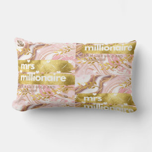 mrs. millionaire© I am like Gold and Diamonds! Th Lumbar Pillow
