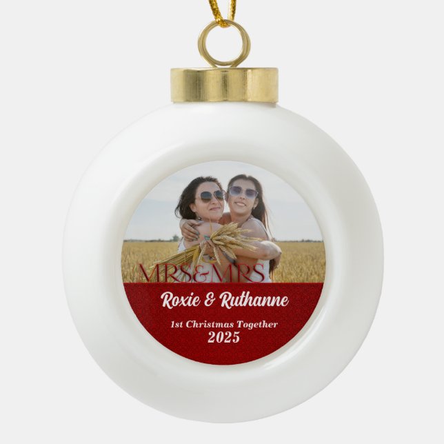 Mrs & Mrs Ruby Red 1st Christmas Photo Ceramic Ball Christmas Ornament (Front)