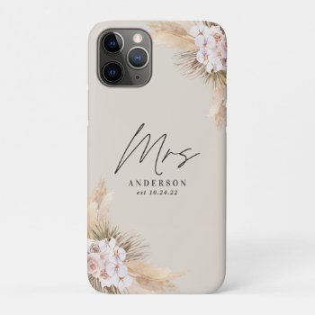 Mrs Pampas Dried Botanical Stylish Wedding  Iphone 11 Pro Case by paper_petal at Zazzle