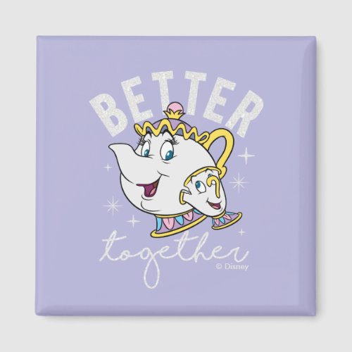 Mrs Potts  Chip _ Better Together Magnet