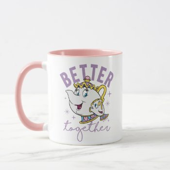 Mrs. Potts & Chip - Better Together Mug by DisneyPrincess at Zazzle